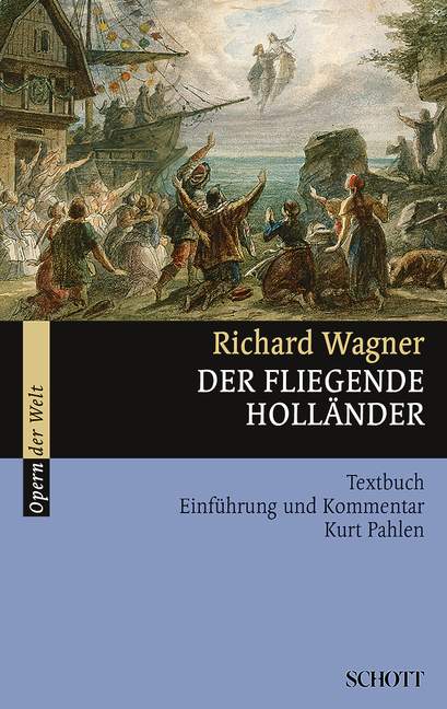Der fliegende Holländer Textbuch,  Einführung und Kommentar  