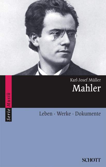 Mahler Leben, Werke, Dokumente    