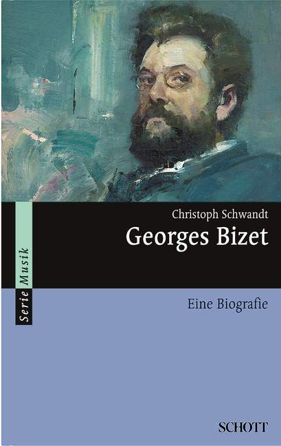 Georges Bizet Eine Biographie    