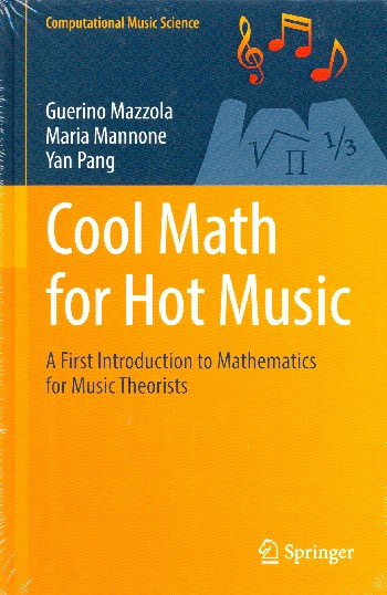 Cool Math for Hot Music A first Introduction to Mathematics for Musi  Theorists  