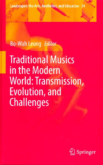 Traditional Musics in the modern World Transmission, Evolution and  Challenges  