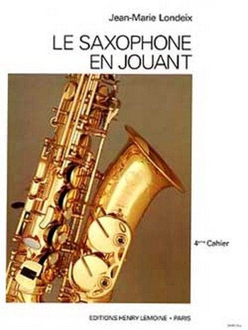 Le saxophone en jouant vol.4 (frz)    