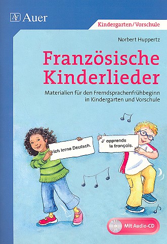 Französische Kinderlieder (+CD)  Materialien für den Fremdsprachen-  frühbeginn in Kindergarten und Vorschule