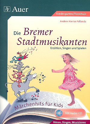 Die Bremer Stadtmusikanten (+CD)  Liederbuch mit Aufführungshinweisen und  Kopiervorlagen