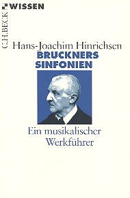 Bruckners Sinfonien   Ein musikalischer Werkführer  