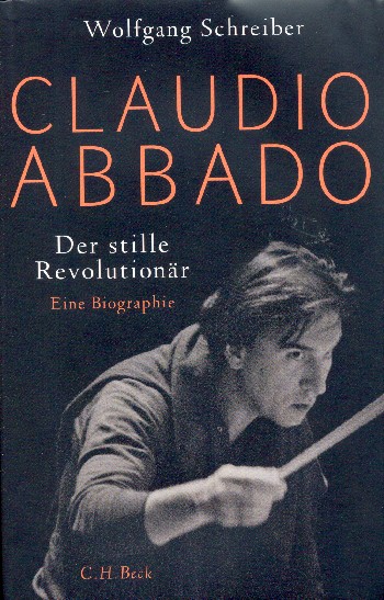 Claudio Abbado  Der stille Revolutionär  gebunden