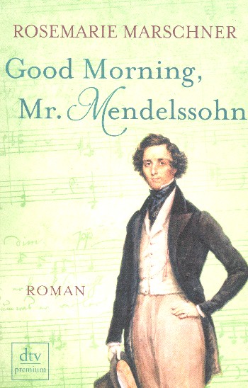 Good Morning Mr. Mendelssohn  Roman  broschiert