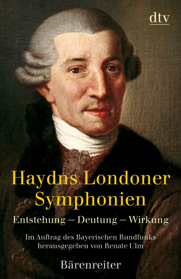 Haydns Londoner Symphonien&nbsp;&nbsp;Entstehung - Deutung - Wirkung&nbsp;&nbsp;