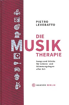 Die Musiktherapie  Songs und Stücke für Lebens- und Stimmungslagen aller Art  