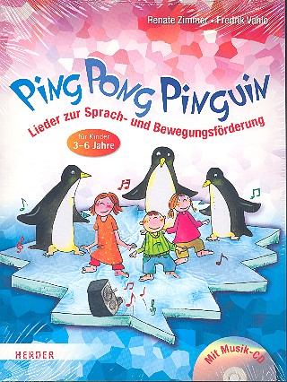 Ping Pong Pinguin (+CD) Lieder zur  Sprach- und Bewegungsförderung  