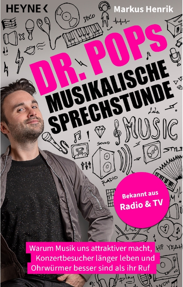 Dr. Pops musikalische Sprechstunde&nbsp;&nbsp;Warum Musik uns attraktiver macht, Konzertbesucher länger leben&nbsp;&nbsp;und Ohrwürmer besser sind als ihr Ruf