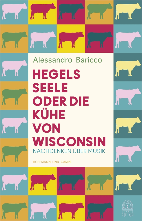 Hegels Seele oder Die Kühe von Wisconsin  Nachdenken über Musik  gebunden