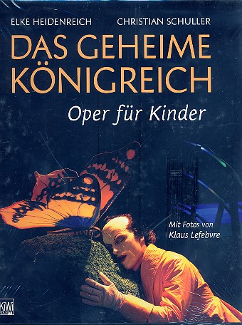 Das geheime Königreich  Oper für Kinder (geb)  
