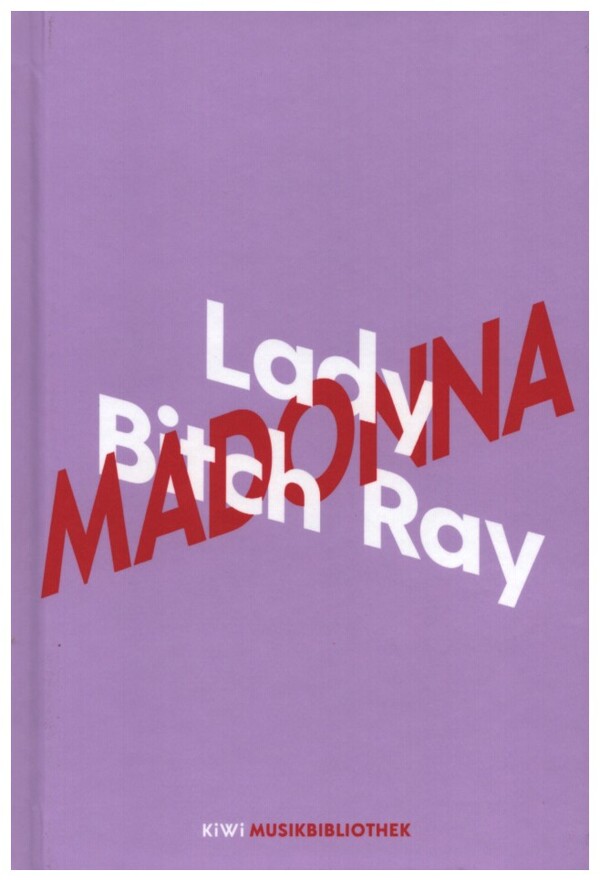 Lady Bitch Ray über Madonna    gebunden