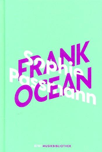 Sophie Passmann über Frank Ocean    gebunden