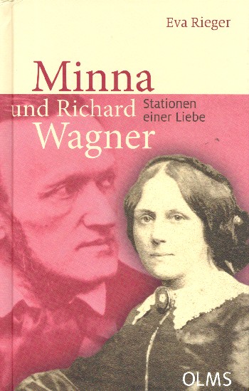 Minna und Richard Wagner  Stationen einer Liebe  Neuausgabe 2019,  gebunden