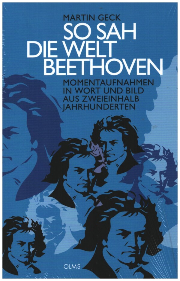 So sah die Welt Beethoven  Momentaufnahmen in Wort und Bild aus zweieinhalb Jahrhunderten  
