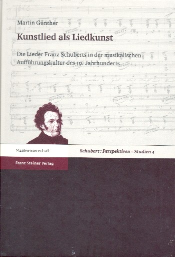 Kunstlied als Liedkunst Die Lieder Franz Schuberts    