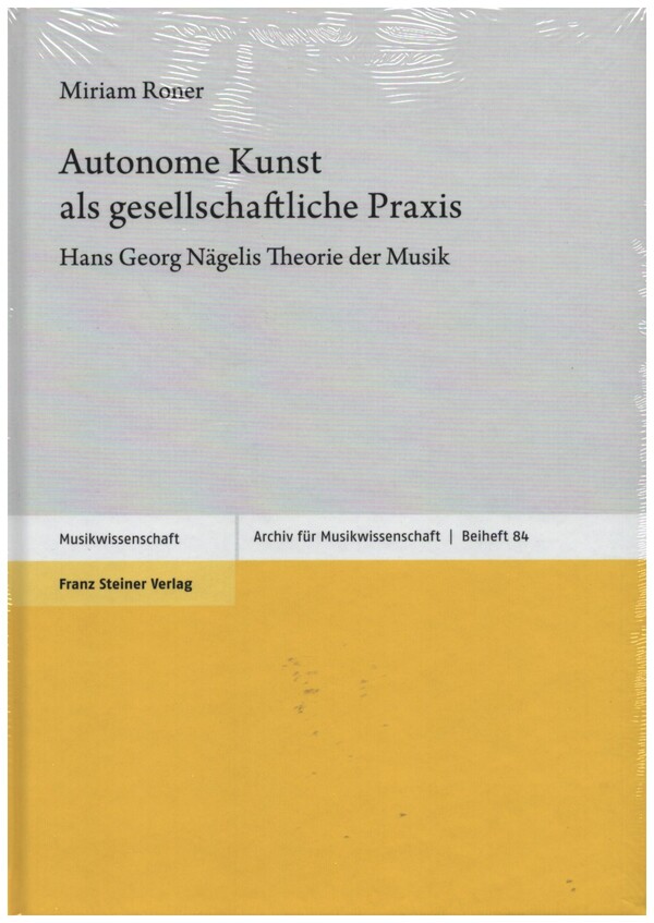 Autonome Kunst als gesellschaftliche Praxis  Hans Georg Näselis Theorie der Musik  gebunden