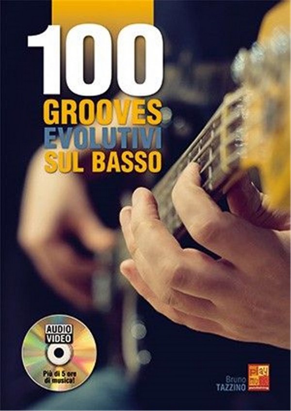 100 grooves evolutivi sul basso&nbsp;&nbsp;Bass Gitarre&nbsp;&nbsp;Buch + DVD