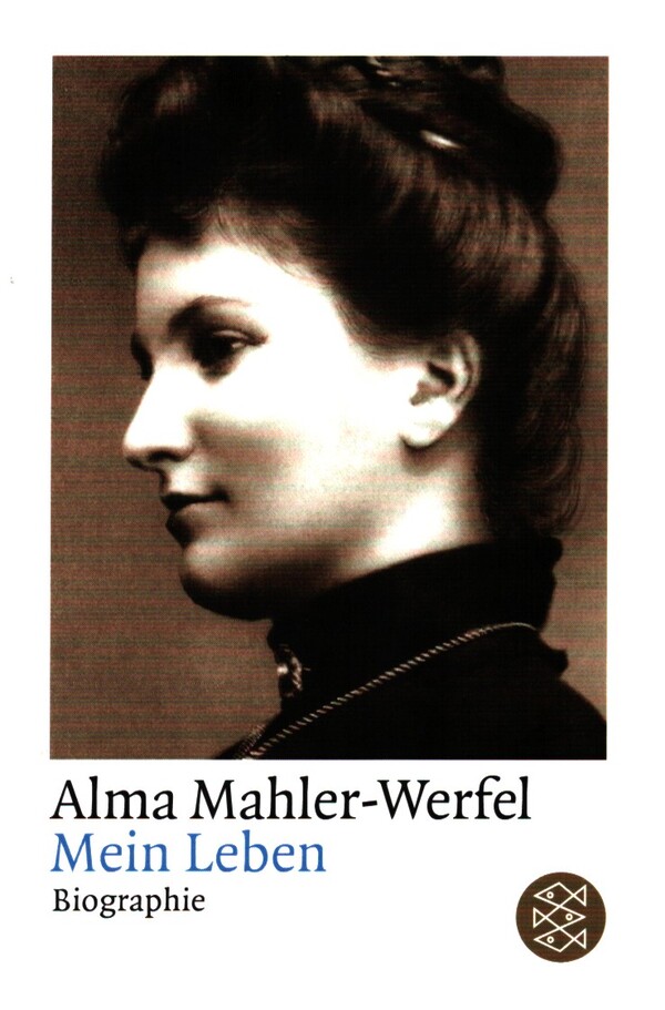 Alma Mahler-Werfel: Mein Leben  Biographie  
