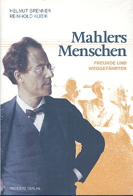 Mahlers Menschen Freunde und Weggefährten    