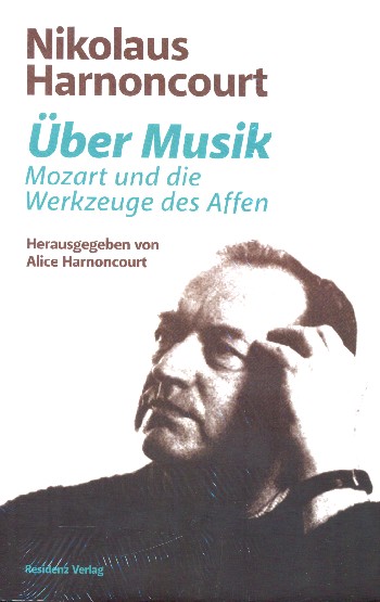 Über Musik  Mozart und die Werkzeuge des Affen  gebunden