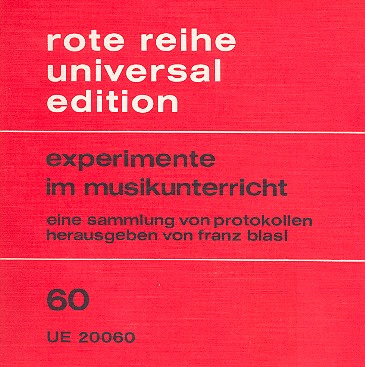 Experimente im Musikunterricht&nbsp;&nbsp;Eine Sammlung von Protokollen&nbsp;&nbsp;