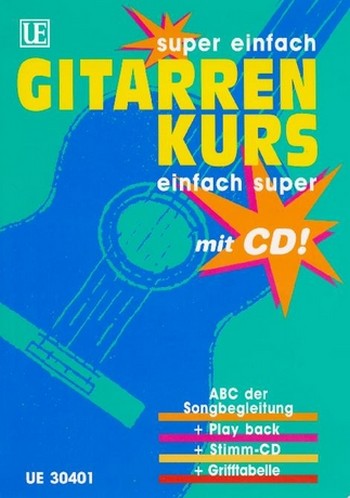 Gitarrenkurs einfach super (+CD)&nbsp;&nbsp;Der Gitarrenkurs von Anfang an&nbsp;&nbsp;Songbegleitung