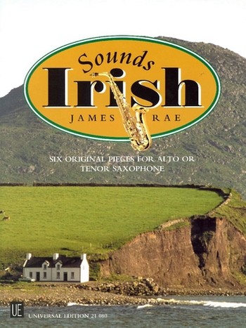 Sounds Irish 6 original pieces  for saxophone (A/T) and piano  