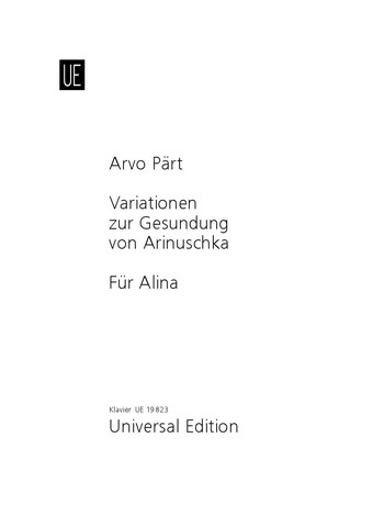 Variationen zur Gesundung von Arinuschka  und  Für Alina&nbsp;&nbsp;für Klavier&nbsp;&nbsp;