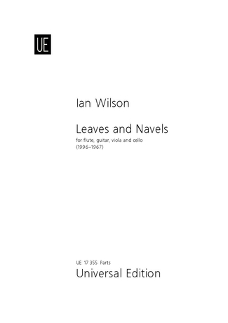 LEAVES AND NAVELS FOR&nbsp;&nbsp;FLUTE, GUITAR, VIOLA AND&nbsp;&nbsp;CELLO,  PARTS (1996-97)