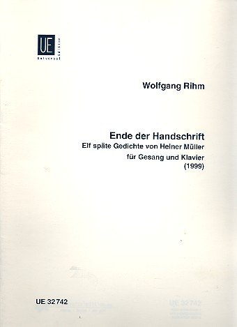 Ende der Handschrift 11 späte  Gedichte von Heiner Müller für  Gesang und Klavier