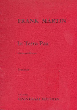 In terra pax oratorio breve pour  soli, 2 choeurs mixtes et orchestre  Partitur