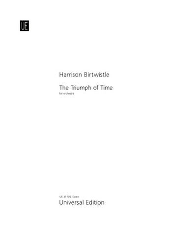 Birtwistle, Sir Harrison The Triumph of Time&nbsp;&nbsp;für Orchester&nbsp;&nbsp;