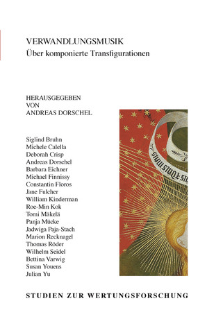 Verwandlungsmusik Über&nbsp;&nbsp;komponierte Transfigurationen&nbsp;&nbsp;