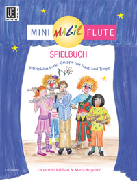 Mini Magic Flute - Spielbuch&nbsp;&nbsp;für 1-3 Flöten&nbsp;&nbsp;Spielpartitur