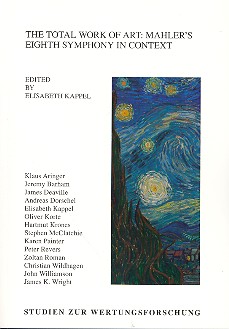 The total Work of Art Mahler's eigth&nbsp;&nbsp;symphony in context&nbsp;&nbsp;