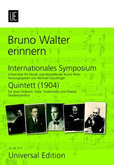 Bruno Walter erinnern Internationales Symposium&nbsp;&nbsp;2012   und  Studienpartitur zum Quintett  für Klavier,&nbsp;&nbsp;2 Violinen, Viola und Violoncello