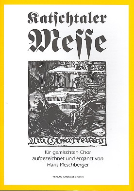Katschtaler Messe  für gem Chor und Orgel  Partitur