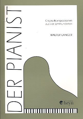 Der Pianist  Originalkompositionen aus 4 Jahrhunderten  