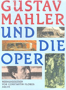Gustav Mahler und die Oper    