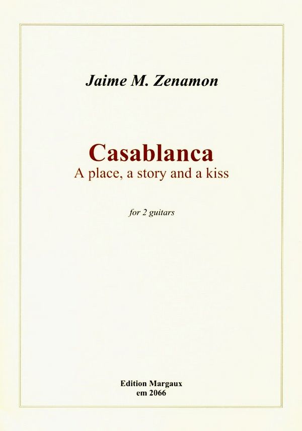 Casablanca a Place, a Story and a Kiss  for 2 guitars  score and parts
