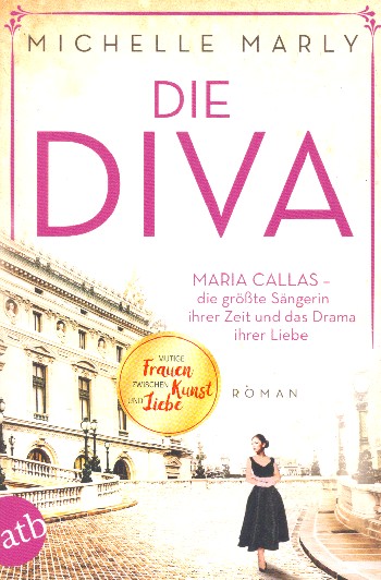 Die Diva Maria Callas - die grösste Sängerin ihrer Zeit und das Drama i  Liebe  broschiert