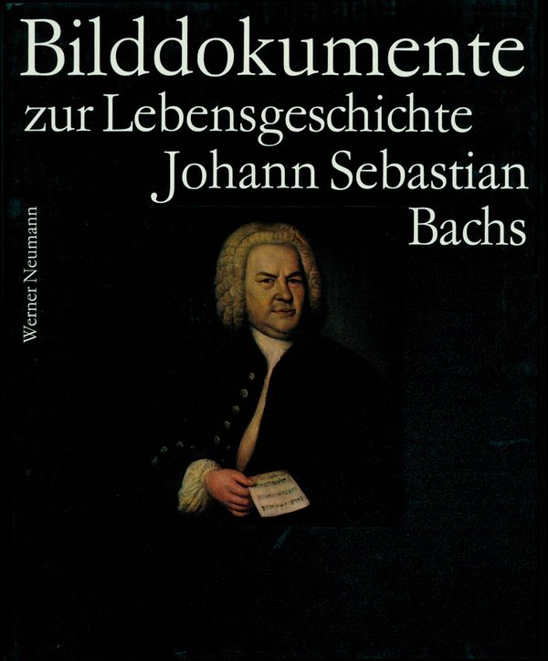 BACH-DOKUMENTE BAND 4 BILD-&nbsp;&nbsp;DOKUMENTE ZUR LEBENSGESCHICHTE&nbsp;&nbsp;JOHANN SEBASTIAN BACHS