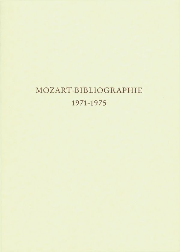 Mozart-Bibliographie. 1971-1975&nbsp;&nbsp;Mit Nachträgen zur Mozart-Bibliograhie bis 1970&nbsp;&nbsp;Buch