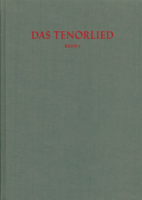 : Das Tenorlied. Band 1: Drucke  Bibliographie mehrstimmiger Lieder in deutschen Quellen 1450-1580 (Nr.  Buch