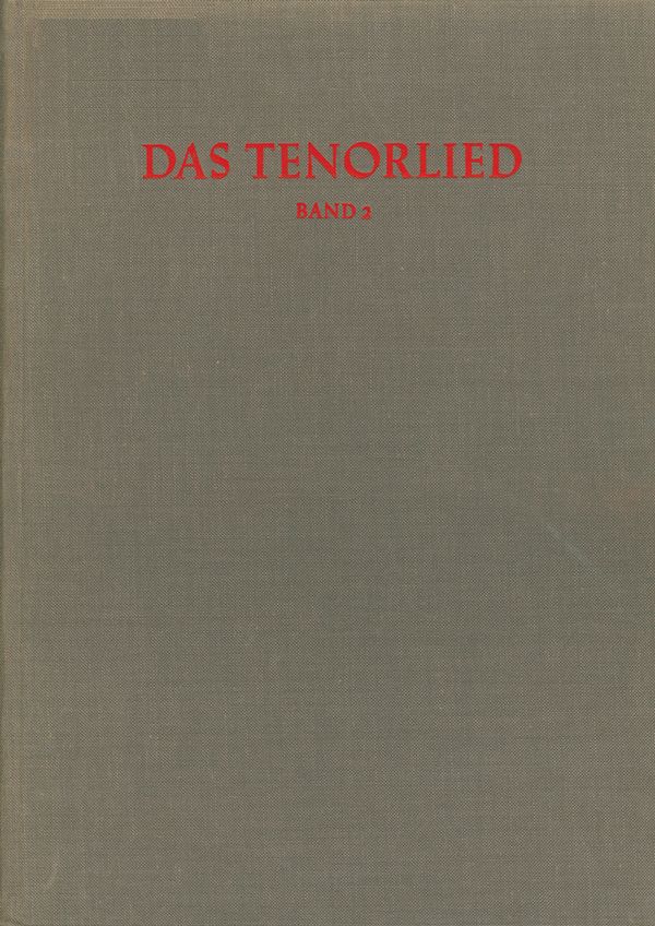 : Das Tenorlied. Band 2, Handschriften  Bibliographie mehrstimmiger Lieder in deutschen Quellen 1450-1580 (Nr.  Buch