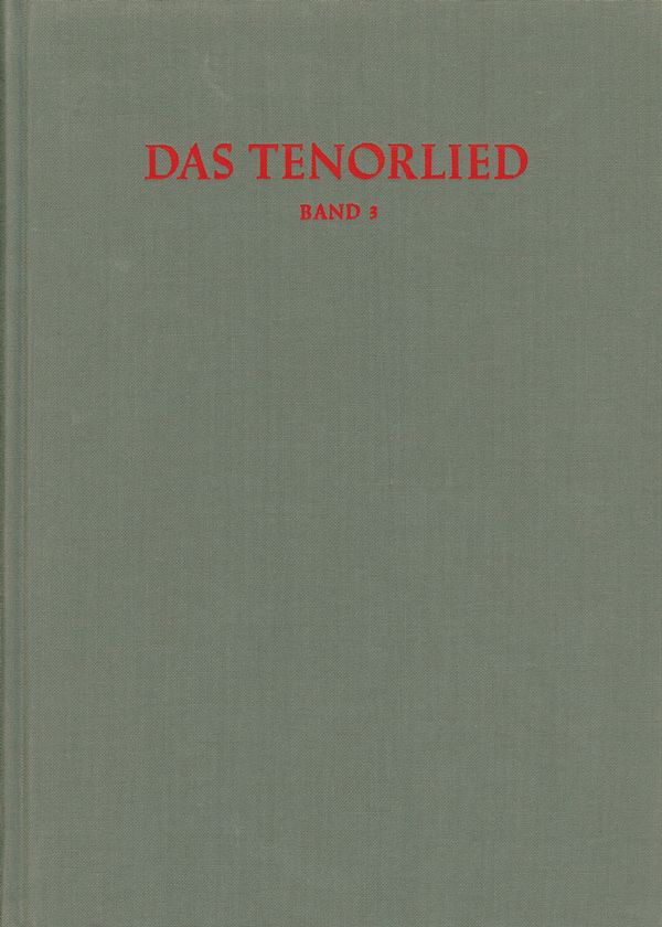 : Das Tenorlied. Band 3, Register  Bibliographie mehrstimmger Lieder in deutschen Quellen 1450-1580. Sond  Buch