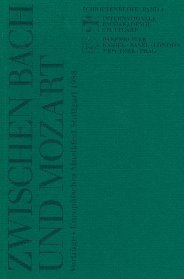 Zwischen Bach und Mozart&nbsp;&nbsp;Vorträge des Europäischen Musikfestes Stuttgart 1988 &nbsp;&nbsp;